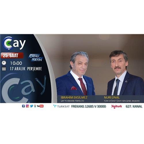 GENEL BAŞKANIMIZ ÇAY TV`NİN CA...